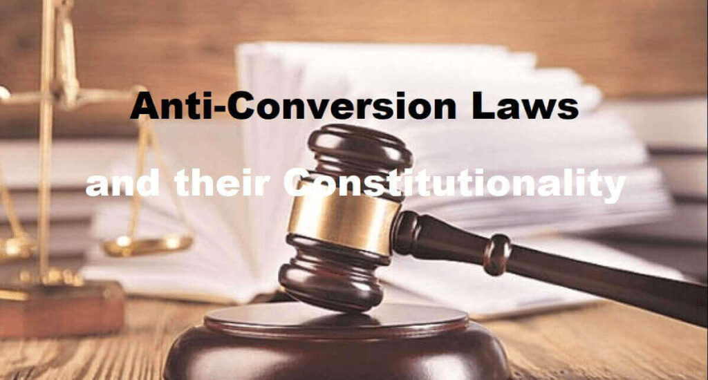 Anti-Conversion Laws and their Constitutionality - Law Article