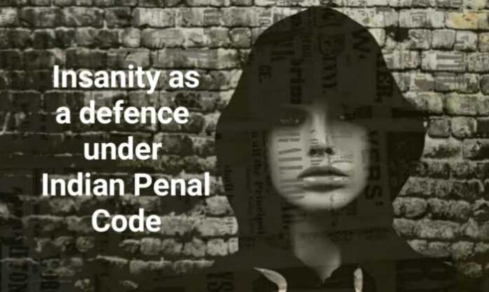 Insanity as a defence under Indian Penal Code