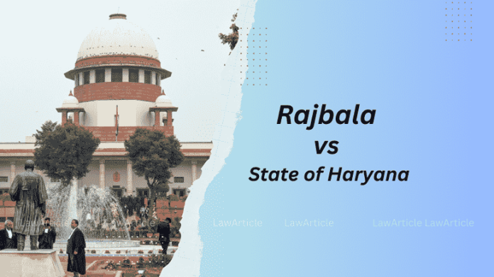 Rajabala Vs. state of Haryana