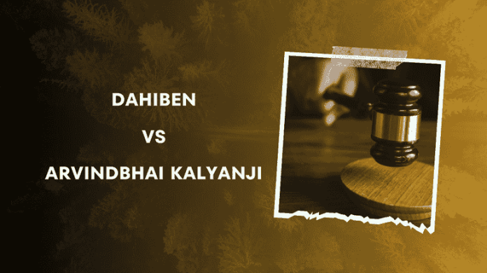 Dahiben vs Arvindbhai Kalyanji Bhanusali