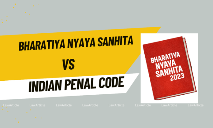 difference between bharatiya nyaya sanhita and IPC